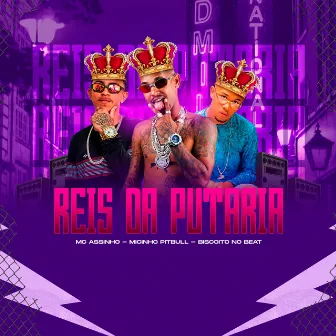 Reis da Putaria by BISCOITO NO BEAT