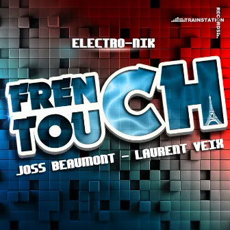 French Touch Electro-Nik by Joss Beaumont