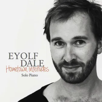 Hometown Interludes by Eyolf Dale