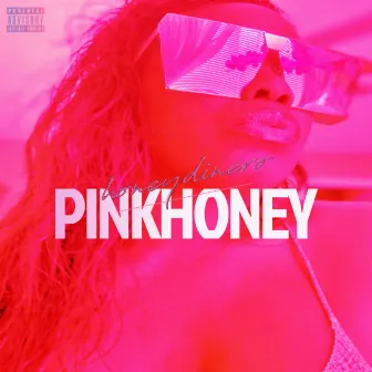 PINKHONEY by Honey Dinero