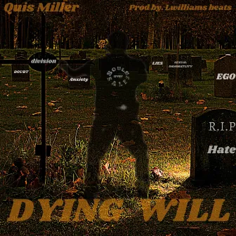 Dying Will by Quis Miller