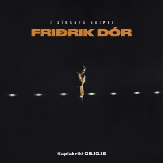 Í síðasta skipti: Friðrik D'or í Kaplakrika 06.10.18 by Friðrik Dór