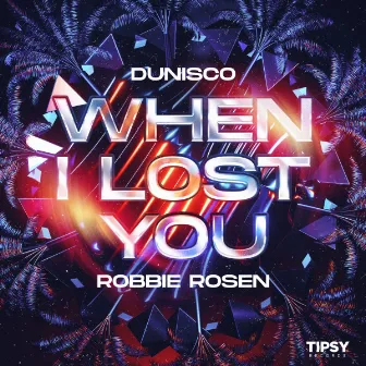 When I Lost You by Dunisco