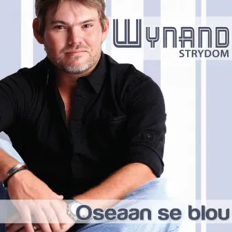 Oseaan Se Blou by Wynand Strydom