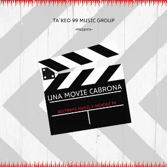 Una Movie Cabrona by Beltrami Music