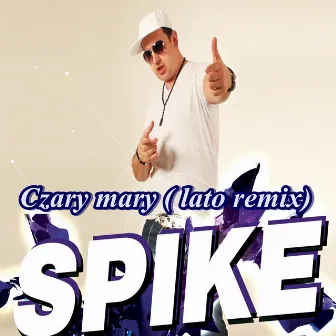 Czary Mary (Lato Remix) by Spike