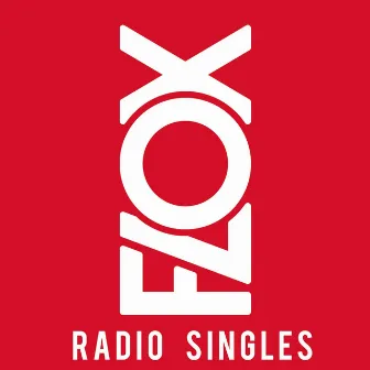 Radio Singles by Flox