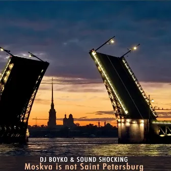 Moskva Is Not Saint-Petersburg by Sound Shocking