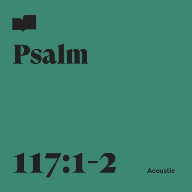 Psalm 117:1-2 - Acoustic