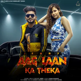 Aag Laan Ka Theka by Jerry