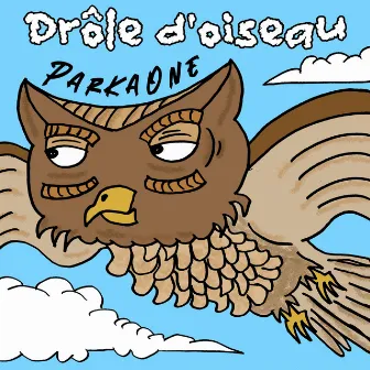 Drôle d'oiseau by ParkaOne