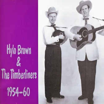 Hylo Brown & The Timberliners 1954-1960 by Hylo Brown & The Timberliners