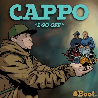 I Go Off by Cappo