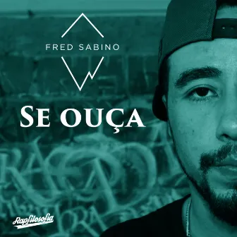 Se Ouça by Fred Sabino