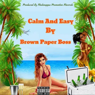 Calm and Easy by Brown Paper Boss