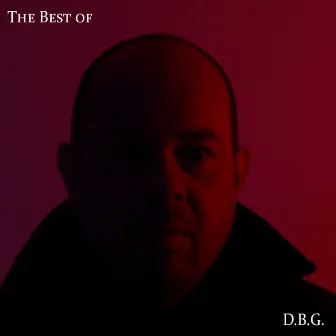 The Best Of D.B.G. by D.B.G