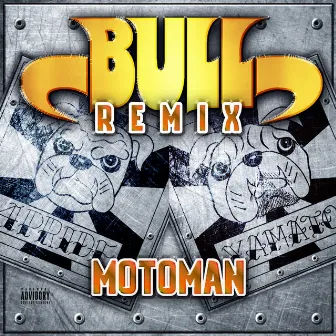 BULL (REMIX) by Motoman