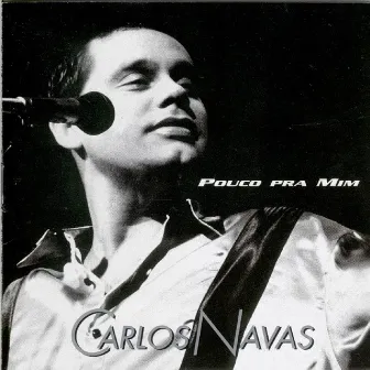 Pouco Pra Mim by Carlos Navas