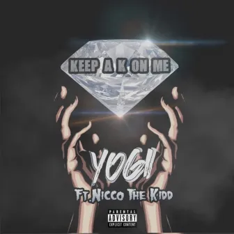 Keep a K on Me (feat. Nicco The Kidd) by Yogi