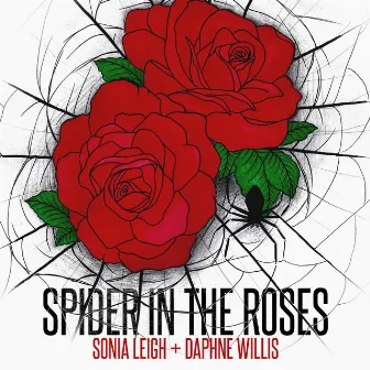 Spider in the Roses (feat. Rob the Man) by Sonia Leigh