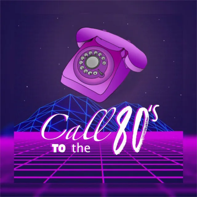 Call to the 80'S