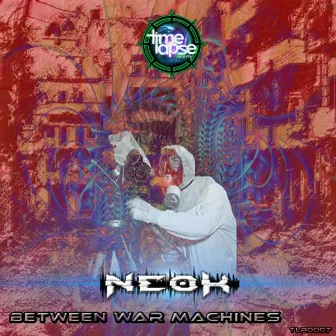 Between War Machines by Neok