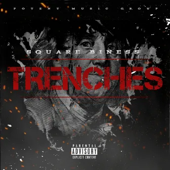 Trenches by Square Biness