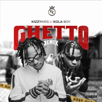 Ghetto (Remix) by Kizzykris