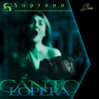 Cantolopera: Soprano Arias, Vol. 5 by Patrizia Zanardi