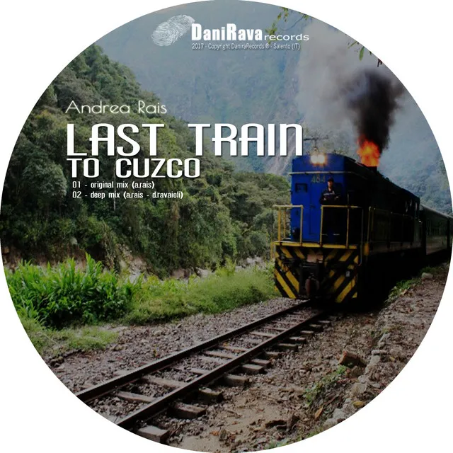 Last Train to Cuzco - Daniele Ravaioli Deep Mix