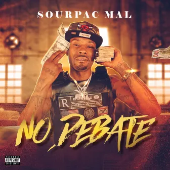 No Debate by SourPac mal