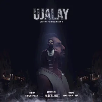 Ujalay by Shadab Alam