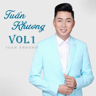 Tuan Khuong, Vol. 1 by Tuan Khuong