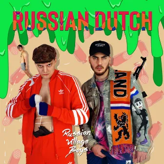 Russian Dutch by Russian Village Boys