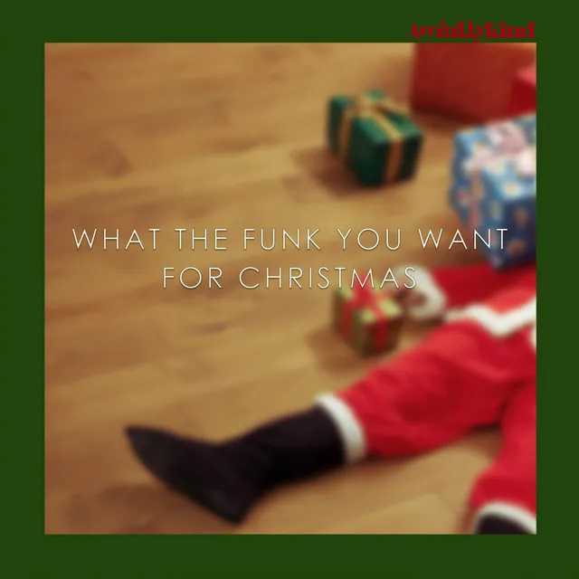 What the Funk You Want for Christmas