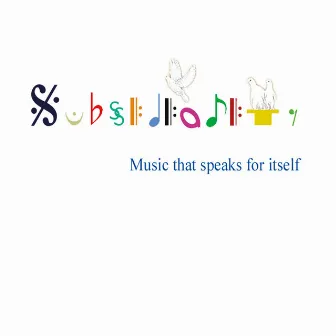 Music That Speaks for Itself by Subsidiarity