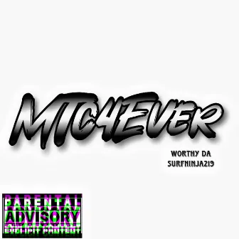 MTC 4 EVER by Jaymes Worthy