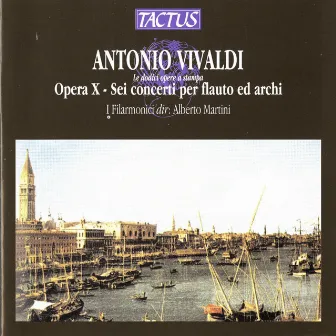 Vivaldi: Opera X - Sei concerti per flauto ed archi by Mario Ancillotti