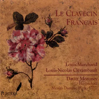 Le Clavecin Français: Louis Marchand & Louis-Nicolas Clérambault by Davitt Moroney