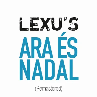 Ara és Nadal by Lexu's