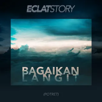 Bagaikan Langit by Eclat Story