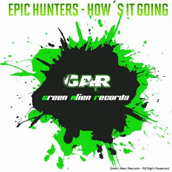 How´s It Going by Epic Hunters