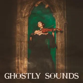 Ghostly Sounds – The Mysterious Violinist by Medieval Nights