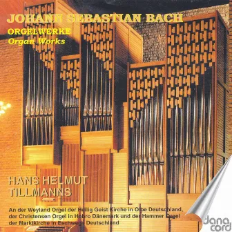 Bach, J.S.: Organ Music, Vol. 7 by Hans Helmut Tillmanns