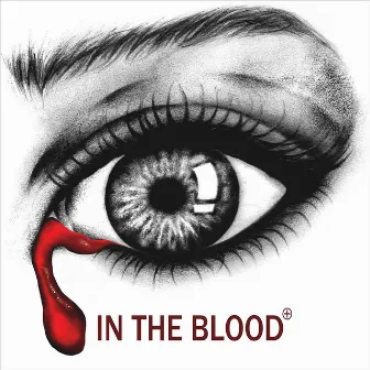 In the Blood by In The Blood