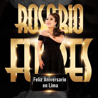 Feliz Aniversario en Lima by Rosario Flores