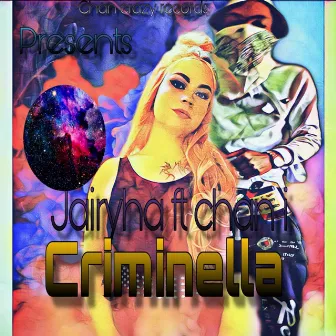 Criminella Remix (feat. Jairyha) by Chan-I