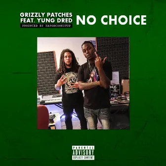 No Choice by Grizzly Patches