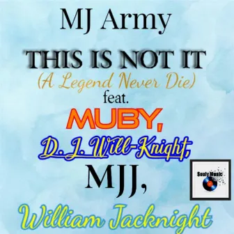 This Is Not It ( A Legend Never Die) by MJ Army