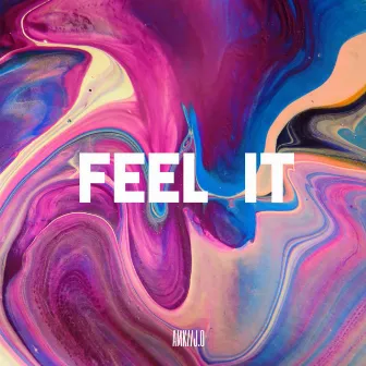 Feel It by AMK